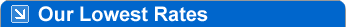 Our lowest rates